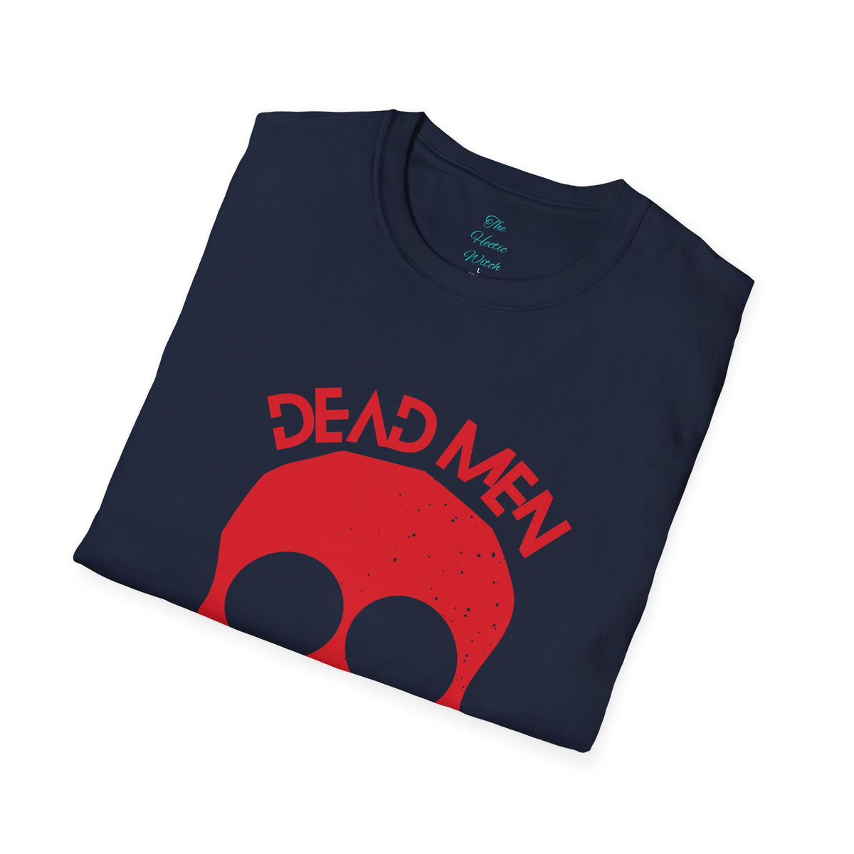 De*d Men Don't R*pe T-Shirt