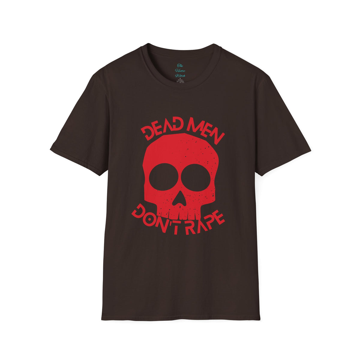 De*d Men Don't R*pe T-Shirt